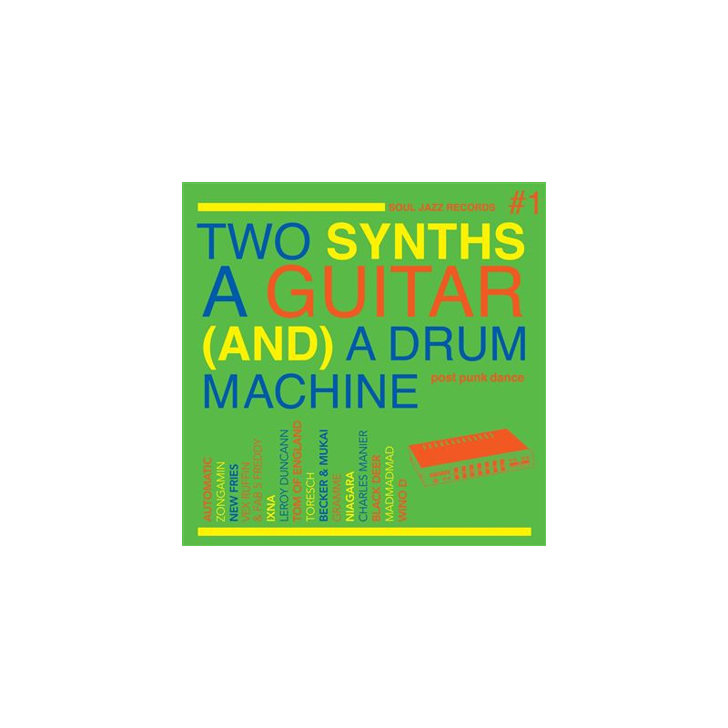 Two Synths A Guitar (And) A Drum Machine Post Punk Dance Volume 1