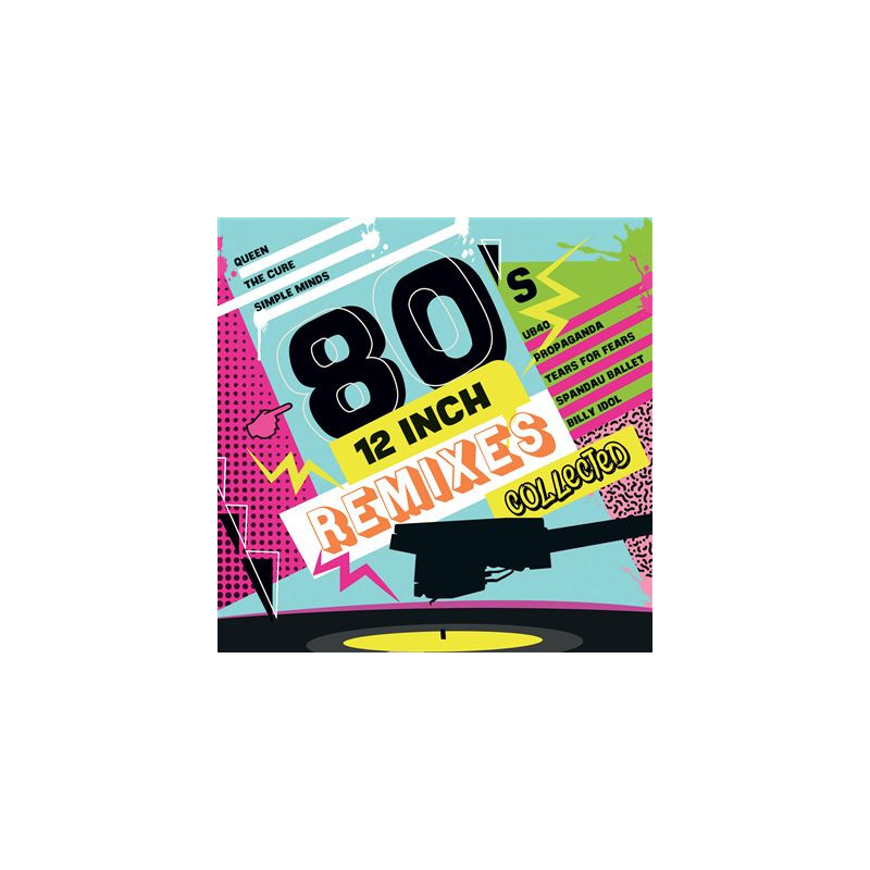 80 s 12 Inch Remixes Collected