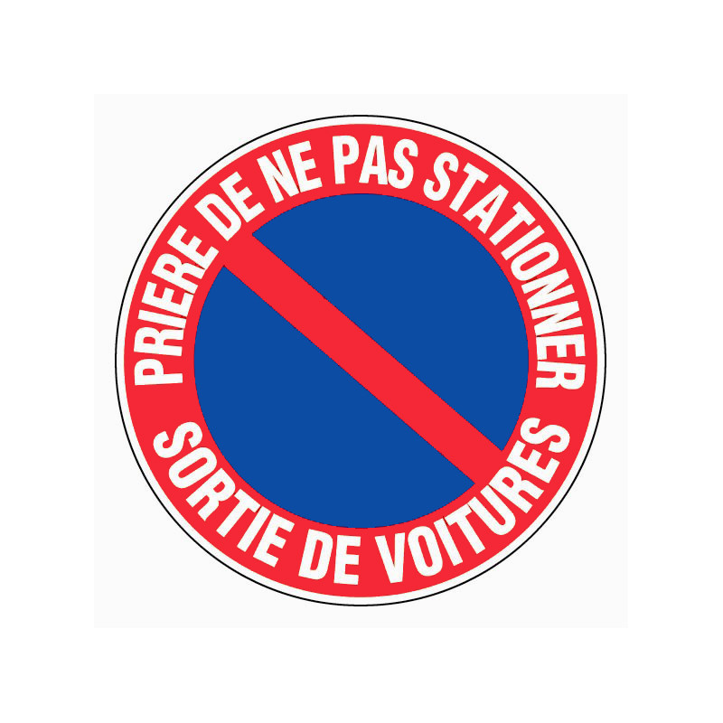 Panneau d’interdiction rond 300mm Défense de stationner sortie de voitures NOVAP 4060323