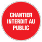 Panneau d’interdiction rond 300mm Chantier interdit au public NOVAP 4060439